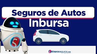 Seguros Inbursa  ¿Cómo funciona el Seguro de auto Inbursa  Ahorrasegurosmx [upl. by Viguerie]