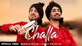 Challa  Gurdas Maan Ft Diljit Dosanjh Official Video Latest Punjabi Song Challa Song 2023 [upl. by Diandre511]