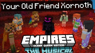 Your Old Friend Xornoth 😈LYRICS😈  Empires The Musical [upl. by Schechter118]