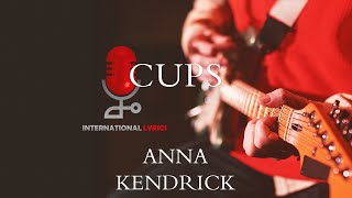 Anna Kendrick  Cups Lyrics [upl. by Lyreb774]