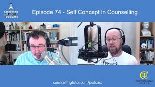 Episode 74 SelfConcept in Counselling [upl. by Fujio]