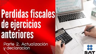 💡Actualización de Perdidas fiscales de ejercicios anteriores Declaracion anual de personas fisicas [upl. by Mindi]