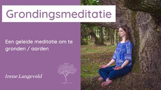 Meditatie voor HSP Grondingsmeditatie  Irene Langeveld [upl. by Erodisi]