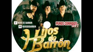 Hijos De Barron Descargas De R Puros Corridos Vol 1 [upl. by Nedrob63]