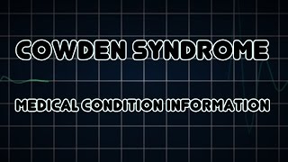 Cowden syndrome Medical Condition [upl. by Zetra]