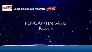 Rabbani  Pengantin Baru  Karaoke MinusOne HD [upl. by Stranger172]