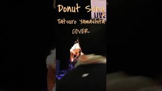 Donut Song Tatsuro Yamashita  Cover [upl. by Subir626]