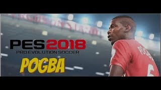 PAUL POGBA PES 2018 SKILLS and GOALS [upl. by Rednal]