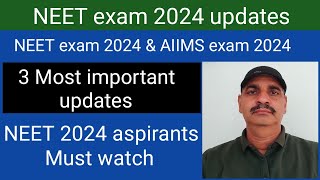 NEET exam 2024 and AIIMS exam 2024 related 3 most important updates  NEET aspirants must watch [upl. by Cort]