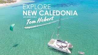 Explore New Caledonia with with pro kitesurfer Tom Hebert amp Zephyr Tours [upl. by Faun]