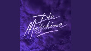 Die Maschine [upl. by Lib]