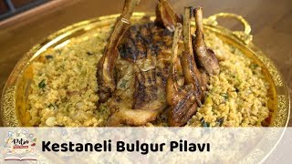 Kestaneli Bulgur Pilavı Tarifi [upl. by Dlorej64]