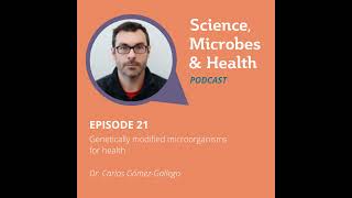 Episode 21 Genetically modified microorganisms for health [upl. by Karyn]