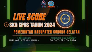 31 OKT 2024 I LIVE SCORE SKD CPNS TAHUN 2024 PEMKAB SORONG SELATAN [upl. by Lliw908]