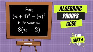 Algebraic Proofs Walkthrough  GCSE  Algebra  Edexcel Maths  Higher amp Foundation [upl. by Enileve273]