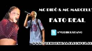 MC DIDO amp MC MARCELLY  FATO REAL  YURII MUSICAS ® [upl. by Aissila]