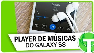 Saiu Player de músicas do Galaxy S8 já pode ser usado [upl. by Yannodrahc]