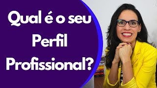 Qual é o seu Perfil Profissional [upl. by Suhpoelc]