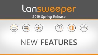 Whats new in the Lansweeper 2019 Spring Release [upl. by Rowley879]