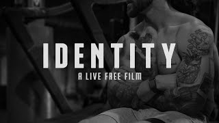 IDENTITY  A LIVE FREE FILM [upl. by Kinzer]