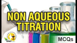 NON AQUEOUS TITRATION MCQs  PHARMACEUTICAL ANALYSIS  GPAT2020  PHARMACIST [upl. by Enitsud]