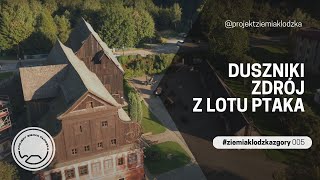 DusznikiZdrój z lotu ptaka  ziemiaklodzkazgory 4  Projekt Ziemia Kłodzka [upl. by Reinnej41]