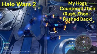 My Hogs Countered Their Rush Then I Pushed Back Halo Wars 2 [upl. by Aicen200]