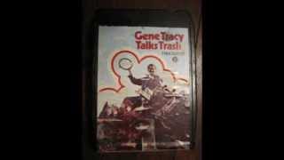 GENE TRACY quotTruck Stop 7quot Gene Tracy Talks Trash [upl. by Jaynell]