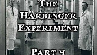 quotThe Harbinger Experimentquot Part 4 Creepypasta  by Zyon J [upl. by Sou]