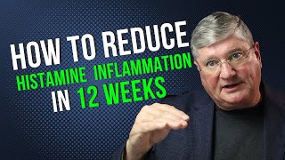 How To REDUCE HISTAMINE Inflammation in 12 Weeks [upl. by Odelle952]