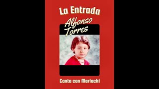 “LA ENTRADA” canta Alfonso Torres lyric video [upl. by Dallman]