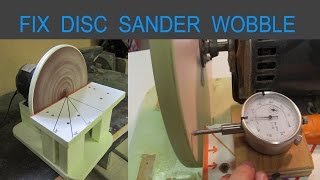 Fix Disc Sander Wobble [upl. by Bullard120]