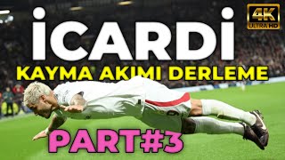 İcardi Kayma Akımı Derleme • Part 3 [upl. by Aloz]