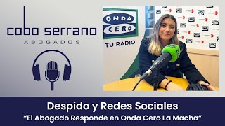 Despido y Redes Sociales  Onda Cero La Mancha con Paula Lizano [upl. by Eustache]