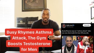 Busta Rhymes Asthma Attack The Gym Boosts Testosterone for Men [upl. by Ayanad]