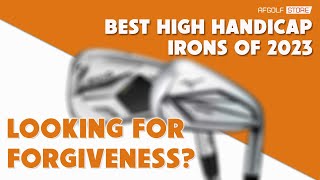 Best High Handicap Irons Of 2023 [upl. by Best]