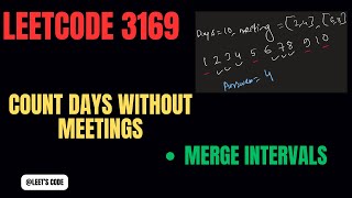 3169 Count Days Without Meetings  Merge intervals  Array  Sorting  Medium  LeetCode  FAANG [upl. by Baily]