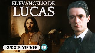 EL EVANGELIO de San Lucas  Audiolibro Completo de RUDOLF STEINER  1909 [upl. by Julio]