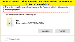 How To Delete A File Or Folder That Wont Delete On Windows 11  Force delete it 📁❌ [upl. by Vivianna]