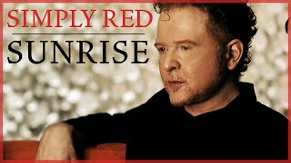 Simply Red  Sunrise Official Remastered Video [upl. by Wolfson691]