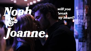 Will you break my heart  Noah amp Joanne [upl. by Eanahs]