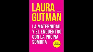 AUDIOLIBRO  La Maternidad y el encuentro con la propia sombra  Laura Gutman  Introducción [upl. by Airbmac]