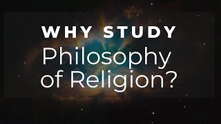 Why Study Philosophy of Religion  Introduction to Philosophy of Religion [upl. by Irwinn]