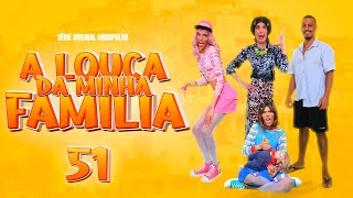 A LOUCA DA MINHA FAMÍLIA 51 O MARIDO DA CIDA  NOVA TEMPORADA [upl. by Eilata]