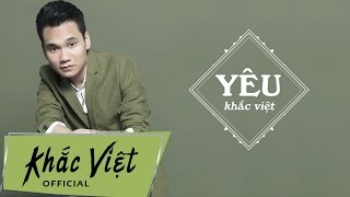 Yêu Lyric Audio  Khắc Việt [upl. by Notnert]