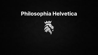 Welcome to Philosophia Helvetica [upl. by Neret]