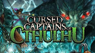 Cursed Captains of Cthulhu a new RPG OUT NOW [upl. by Harrow]