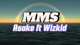 Asake  MMS ft Wizkid music lyrics [upl. by Fennelly]