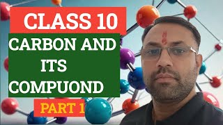 CARBON AND ITS COMPOUNDS CLASS 10  CHEMISTRY [upl. by Aleekat]