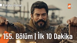 Kuruluş Osman 155 Bölüm  İlk 10 Dakika KurulusOsman [upl. by Derraj645]